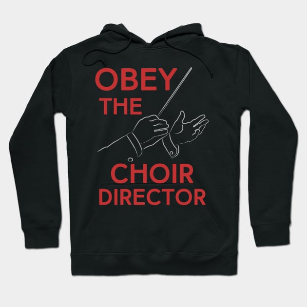 Obey the Choir Director Hoodie by evisionarts